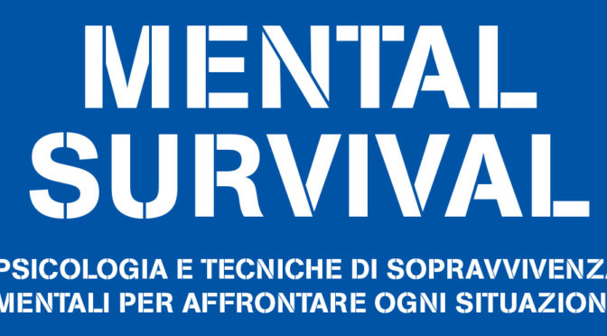 MENTAL SURVIVAL – UN ANNO DOPO